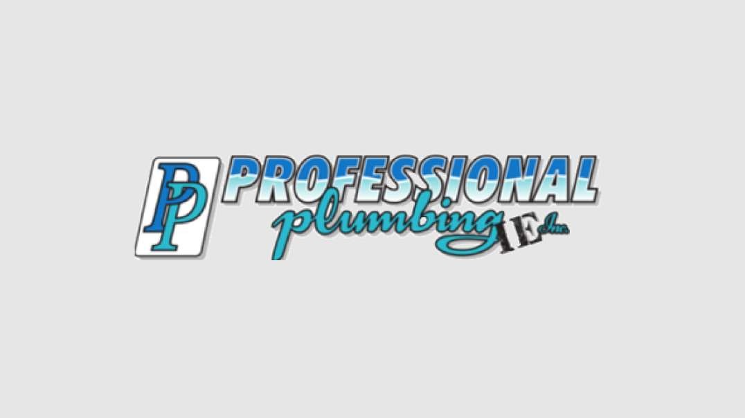 Professional Plumbing Inc. – Affordable Plumber in Orange County, CA