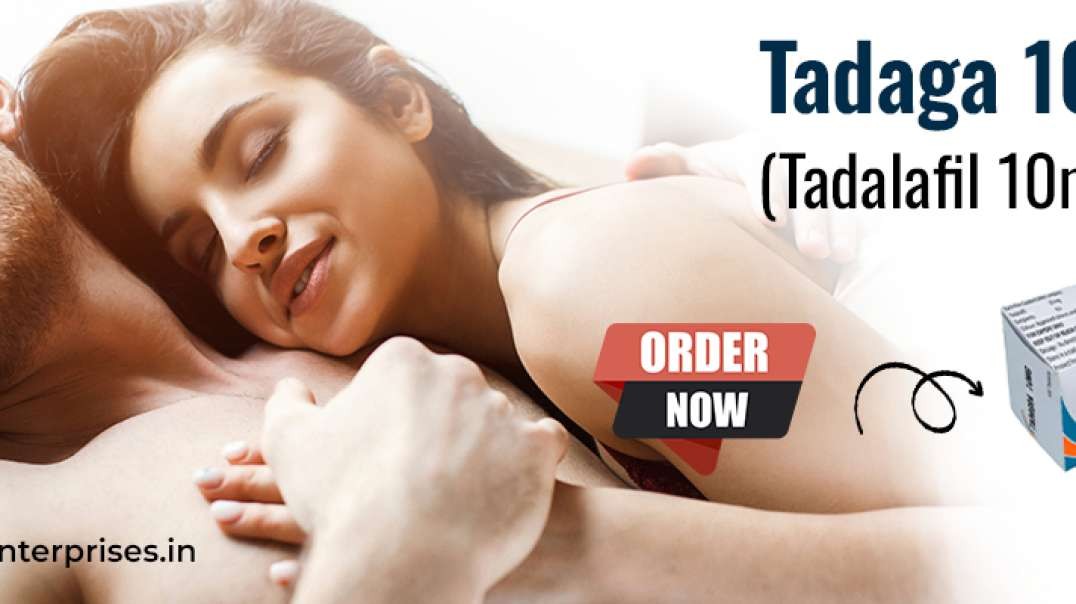 Treatment Option for Impotence Issue With Tadaga 10mg